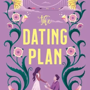 The Dating Plan by Sara Desai | Contemporary Romantic Comedy