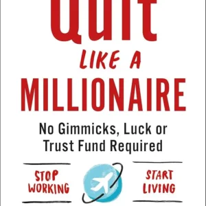 Quit Like a Millionaire | Financial Independence and Personal Finance Book